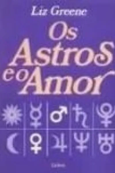 Cover of Os Astros e o Amor