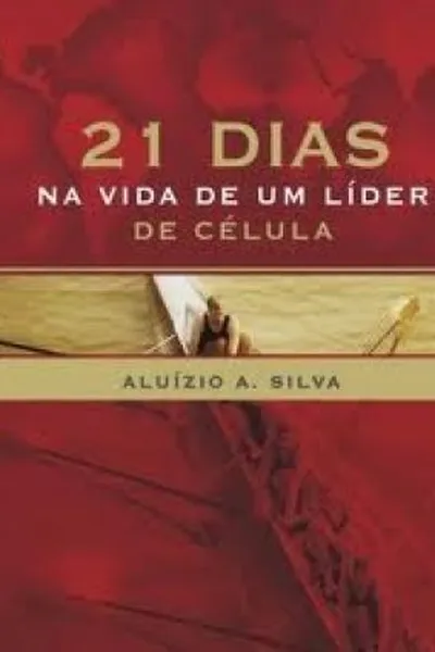Cover of 21 Dias Na Vida De Um Líder De Célula