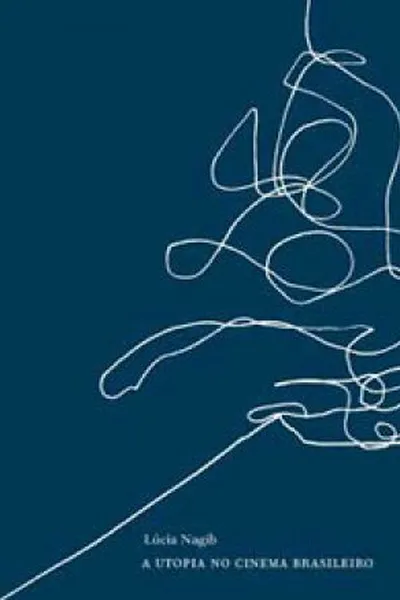 Cover of A utopia no cinema brasileiro