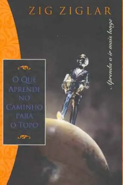 Cover of O que aprendi no caminho para o topo