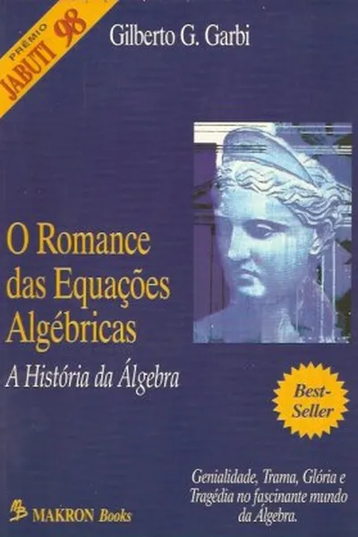 Cover of O romance das equações algébricas