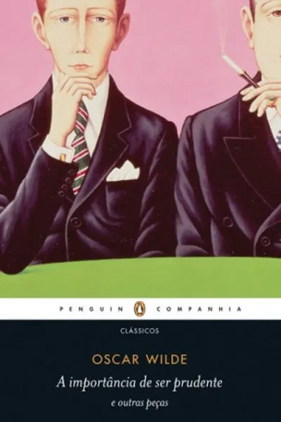 Cover of A importância de ser prudente e outras peças