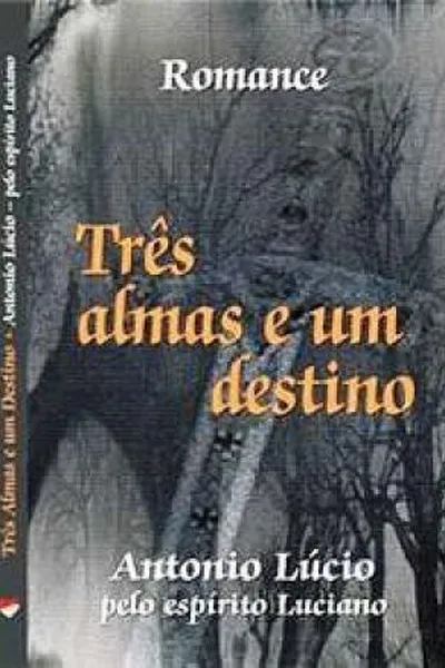 Cover of Três almas e um destino