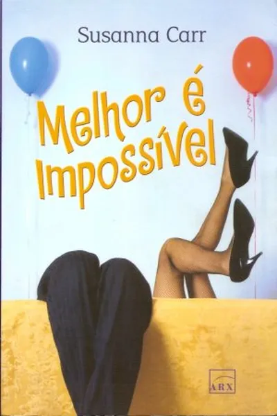 Cover of Melhor é Impossível
