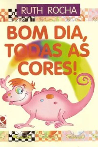 Cover of Bom Dia, Todas as Cores!