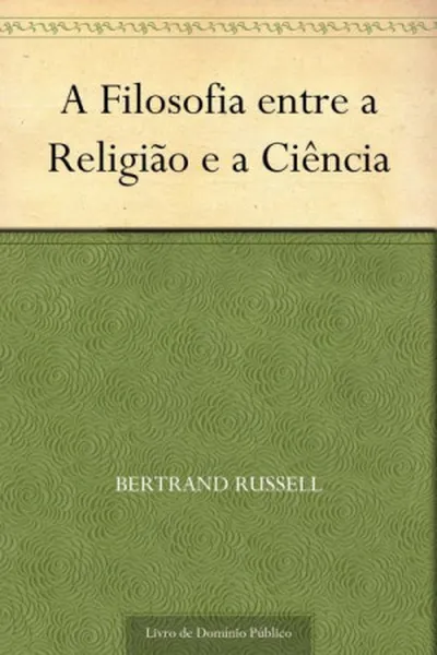 Cover of A Filosofia entre a Religião e a Ciência