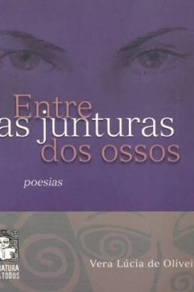 Cover of Entre a juntura dos ossos