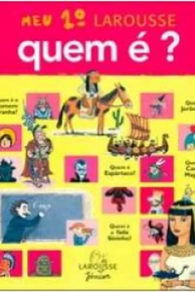 Cover of Meu 1º Larousse: Quem É?