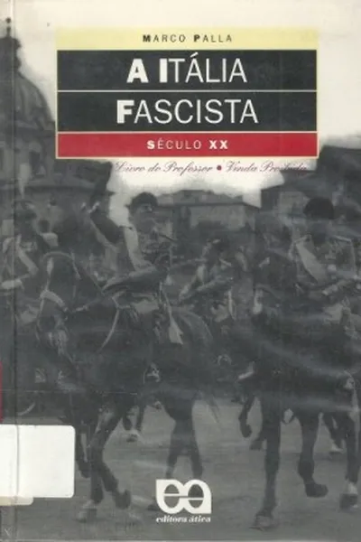 Cover of A ITÁLIA FASCISTA