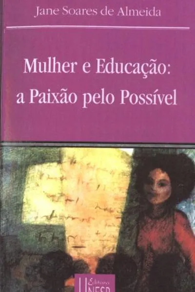 Cover of Mulher e Educação: A paixão pelo possível