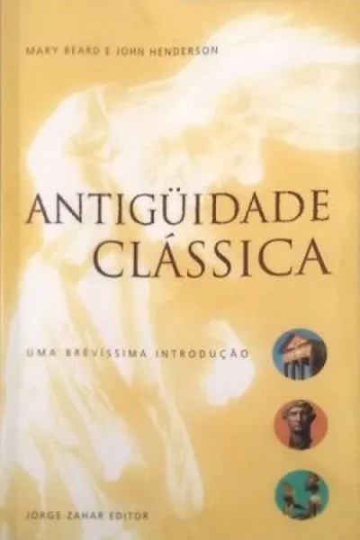 Cover of A Antiguidade Clássica
