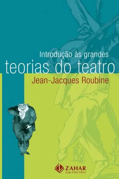 Cover of Introdução às grandes teorias do teatro