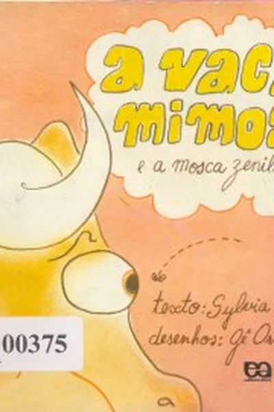 Cover of A Vaca Mimosa e a Mosca Zenilda