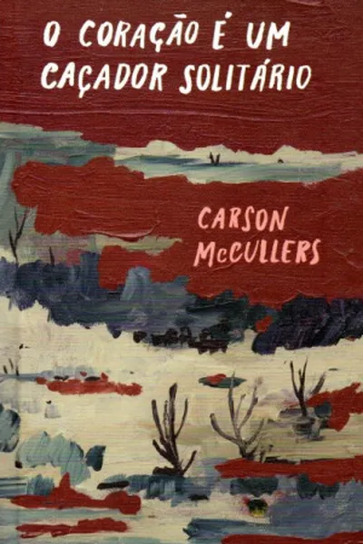 Cover of O coração é um caçador solitário