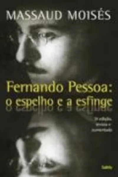 Cover of Fernando Pessoa: o espelho e a esfinge