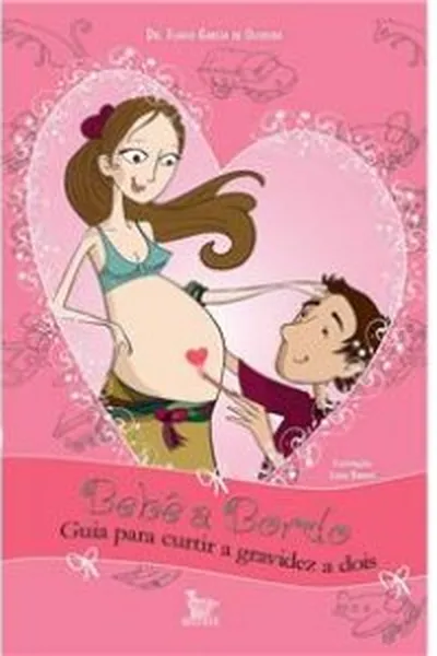 Cover of Bebe a Bordo : Guia para Curtir a Gravidez a Dois