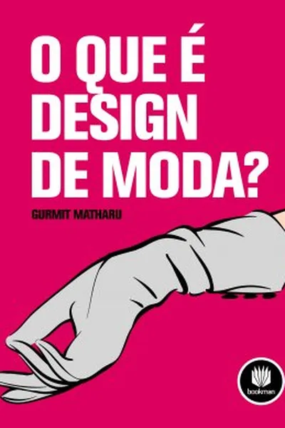 Cover of O Que é Design de Moda?