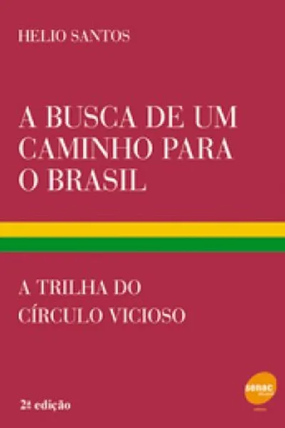 Cover of A BUSCA DE UM CAMINHO PARA O BRASIL