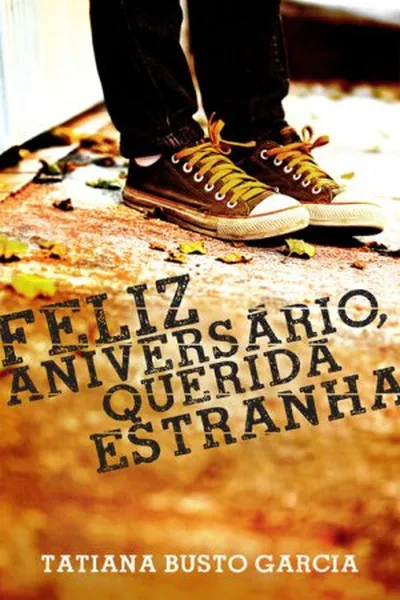 Cover of Feliz aniversário, querida estranha