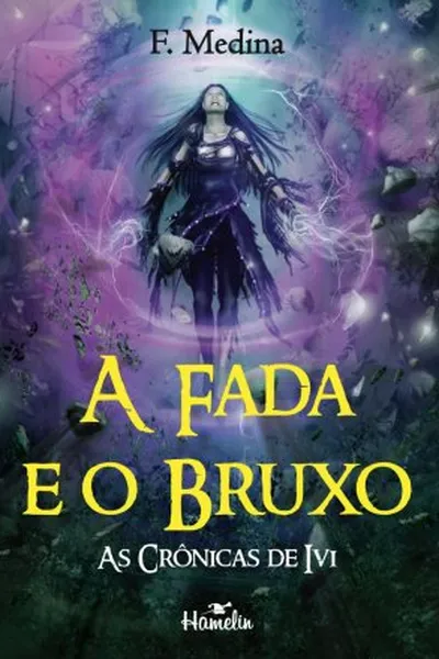 Cover of A Fada e o Bruxo