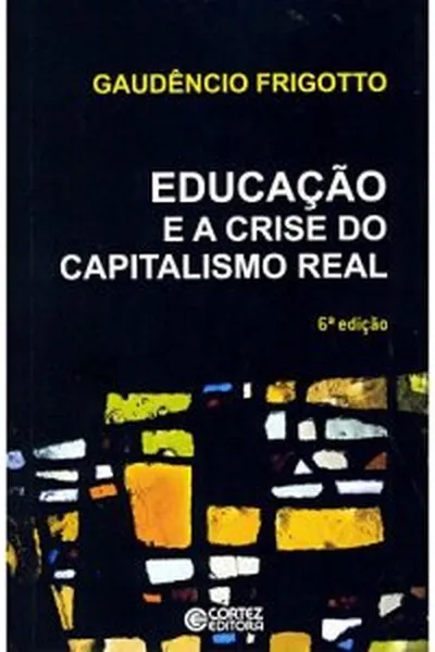 Cover of Educação e a crise do capitalismo real