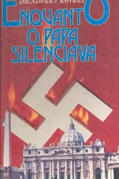 Cover of Enquanto o Papa silenciava