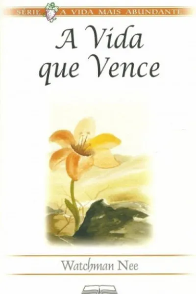 Cover of A Vida que Vence