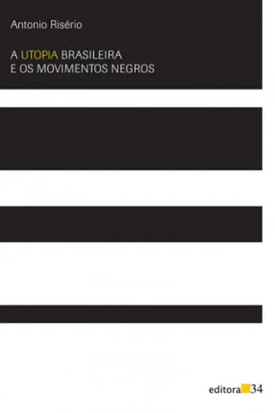 Cover of A utopia brasileira e os movimentos negros