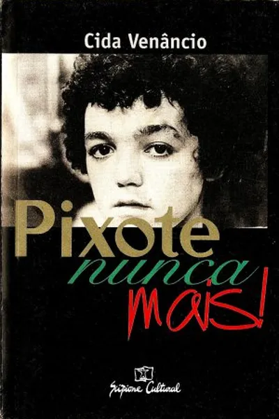 Cover of Pixote nunca mais!