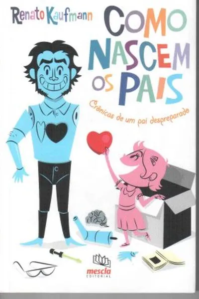 Cover of Como Nascem os Pais