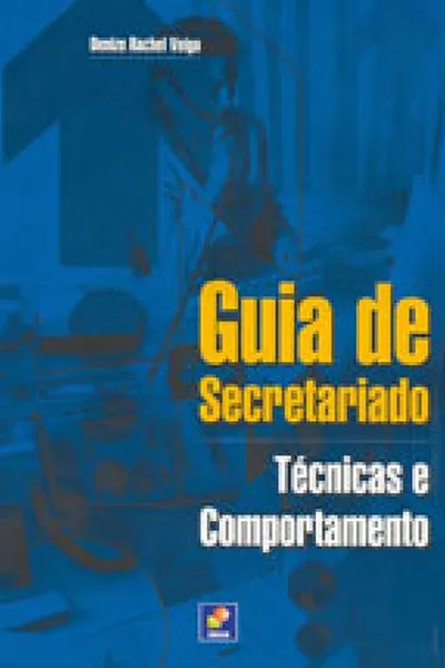 Cover of Guia de Secretariado Técnicas e Comportamento