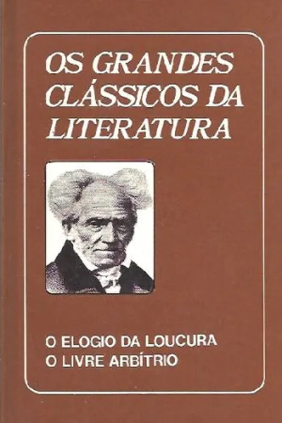 Cover of O Elogio da Loucura / O Livre Arbítrio