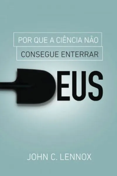 Cover of Por que a Ciência não Consegue Enterrar Deus