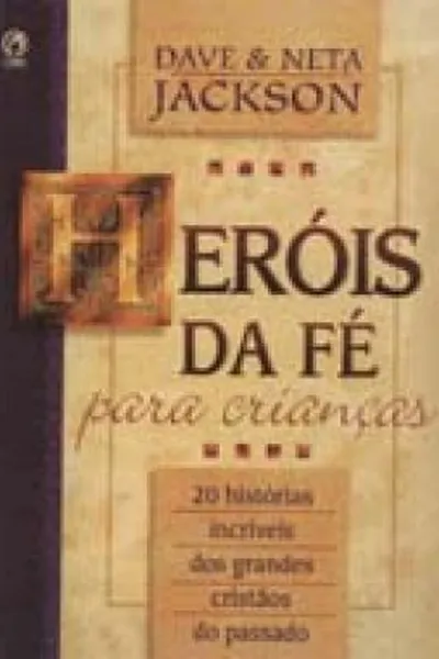 Cover of Hérois da fé para crianças