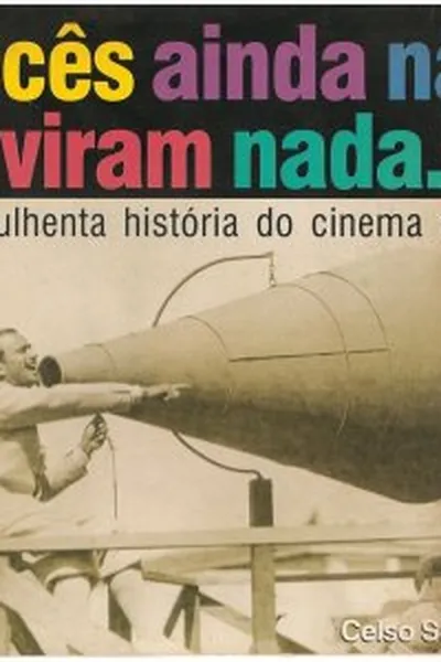 Cover of Vocês Ainda Não Ouviram Nada