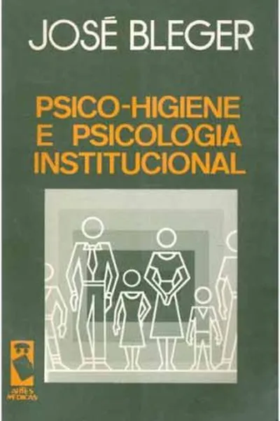 Cover of Psico-Higiene e Psicologia Institucional