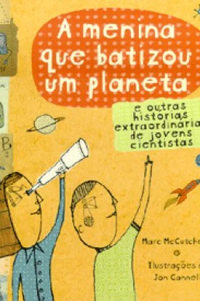 Cover of A Menina Que Batizou Um Planeta