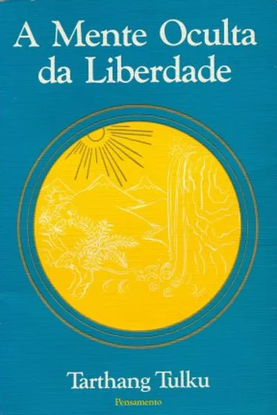 Cover of A Mente Oculta da Liberdade