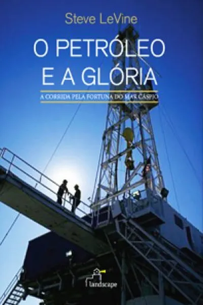 Cover of O PETRÓLEO E A GLÓRIA