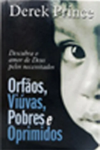 Cover of Órfãos, Viúvas, Pobres e Oprimidos
