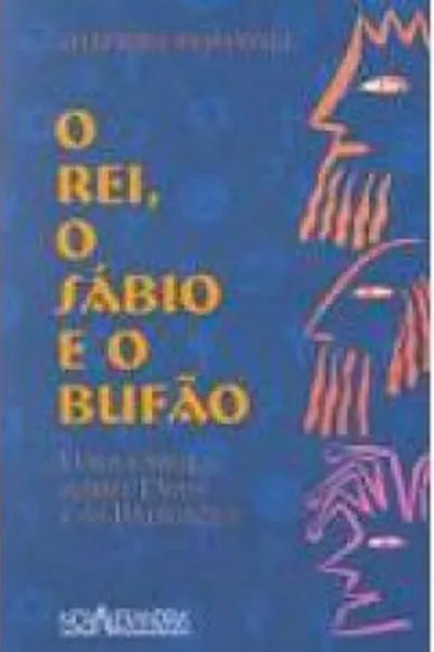 Cover of O Rei, o Sábio e o Bufão