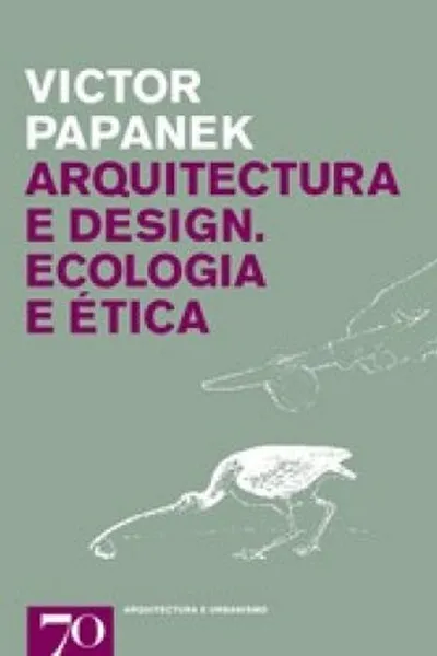 Cover of Arquitectura e Design: Ecologia e Ética