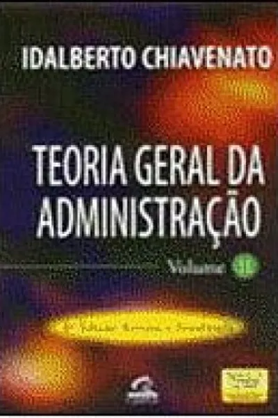 Cover of Teoria Geral da Administração - Vol. I