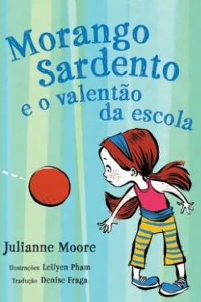Cover of Morango Sardento e o valentão da escola