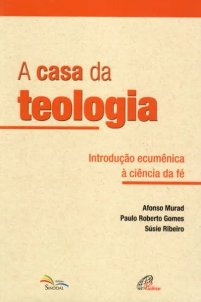 Cover of A casa da teologia