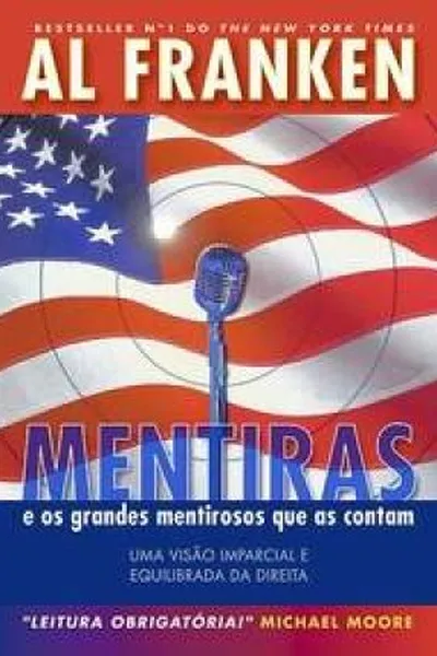 Cover of Mentiras e os Grande Mentirosos que as Contam