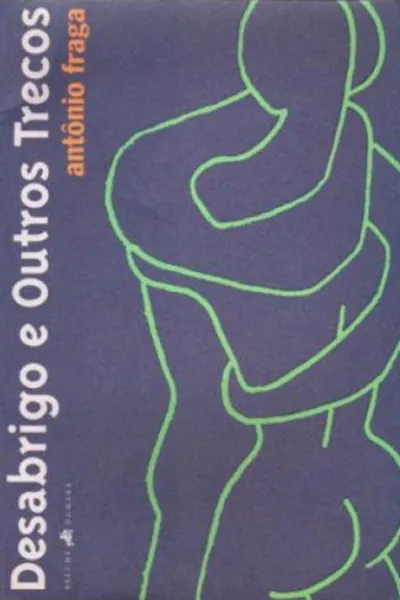 Cover of Desabrigo e Outros Trecos