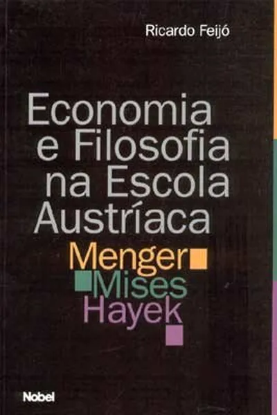 Cover of Economia e Filosofia na Escola Austríaca