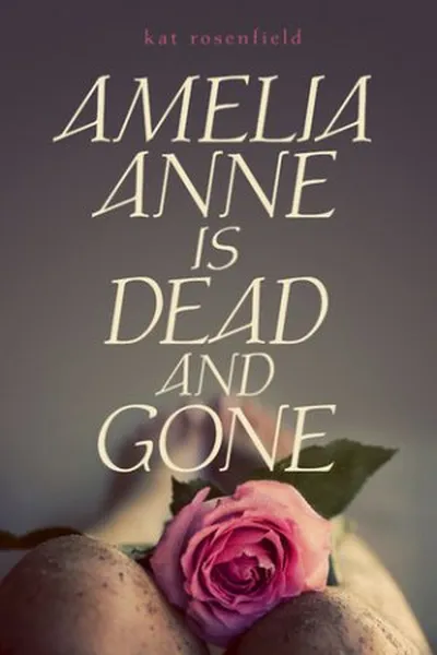 Cover of Amelia Anne is Dead and Gone
