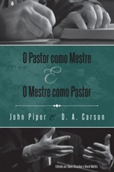 Cover of O Pastor Como Mestre e o Mestre Como Pastor